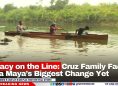 Legacy on the Line: Cruz Family Faces Ruta Maya’s Biggest Change Yet