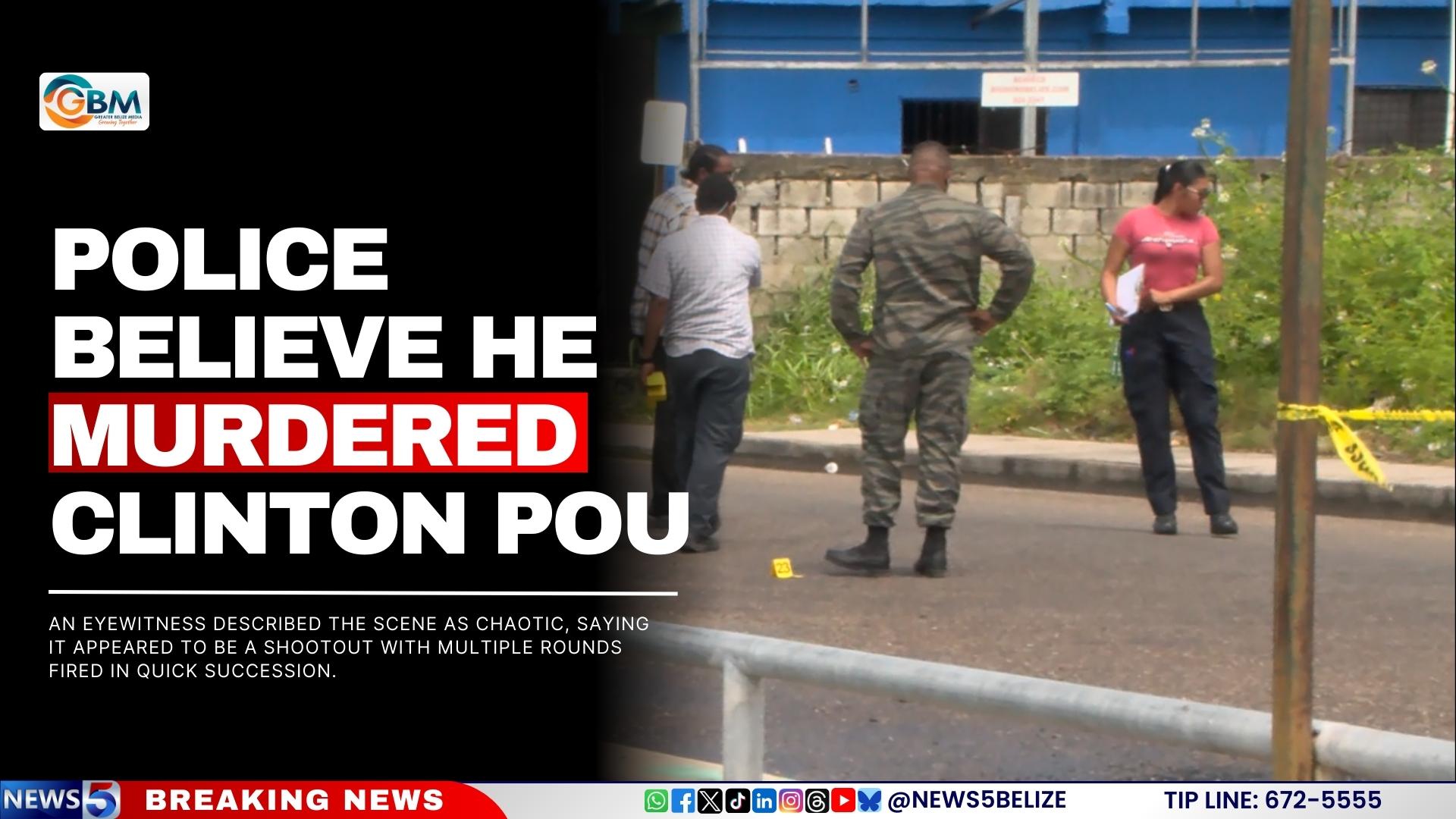 Police Believe He Murdered Clinton Pou