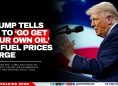 Trump Tell UK To ‘Go Get Your Own Oil’ A Fuel Prices Surge