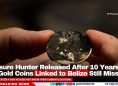 Treasure Hunter Released After 10 Years; 500 Gold Coins Linked to Belize Still Missing