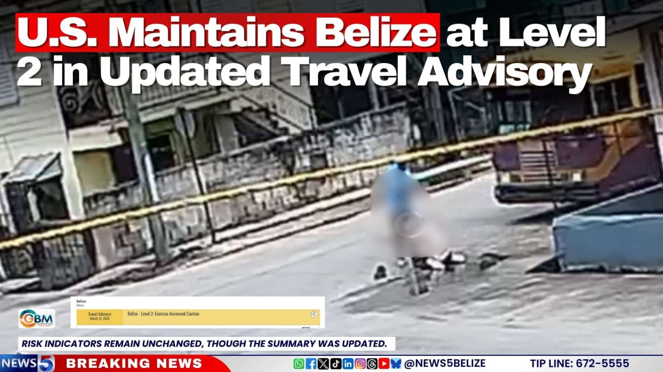 U.S. Maintains Belize at Level 2 in Updated Travel Advisory