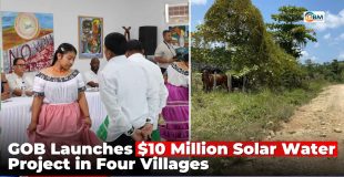 GOB Launches $10 Million Solar Water Project in Four Villages