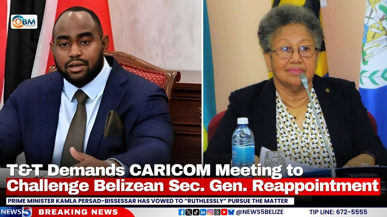 T&T Demands CARICOM Meeting to Challenge Belizean Sec. Gen. Reappointment