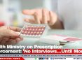 Health Ministry on Prescription Enforcement: 'No Interviews…Until Monday'