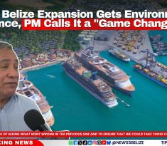 Port of Belize Expansion Gets Environmental Clearance, PM Calls It a 