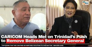 CARICOM Heads Met on Trinidad’s Push to Remove Belizean Secretary General