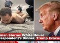 Gunman Storms White House Correspondent's Dinner, Trump Evacuated