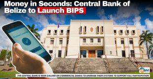 Money in Seconds: Central Bank of Belize to Launch BIPS