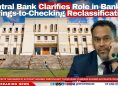Central Bank Clarifies Role in Bank's Savings-to-Checking Reclassification