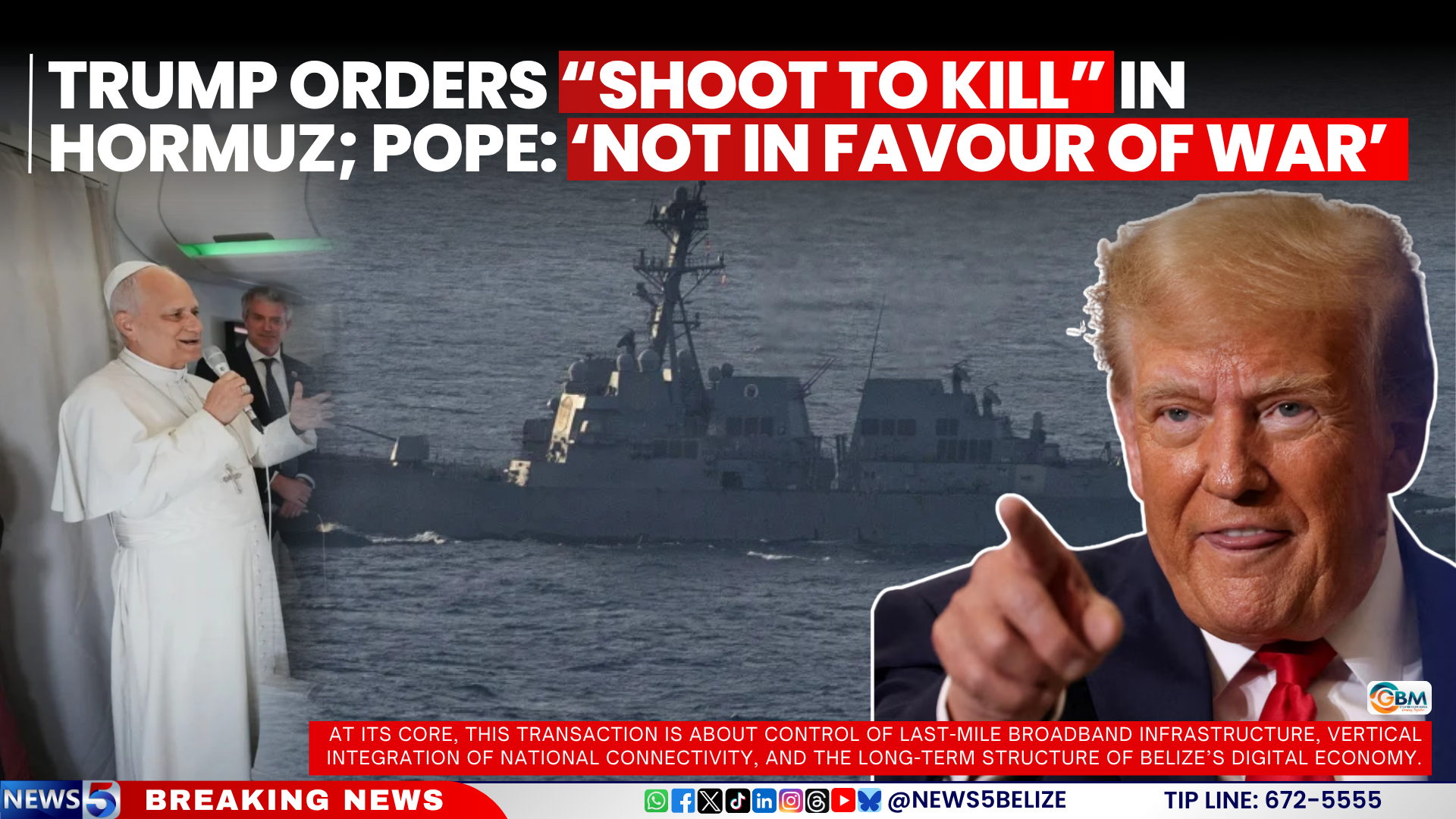 Trump Orders “Shoot to Kill” in Hormuz; Pope: ‘Not in Favour of War’