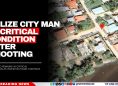 Belize City Man in Critical Condition After Shooting