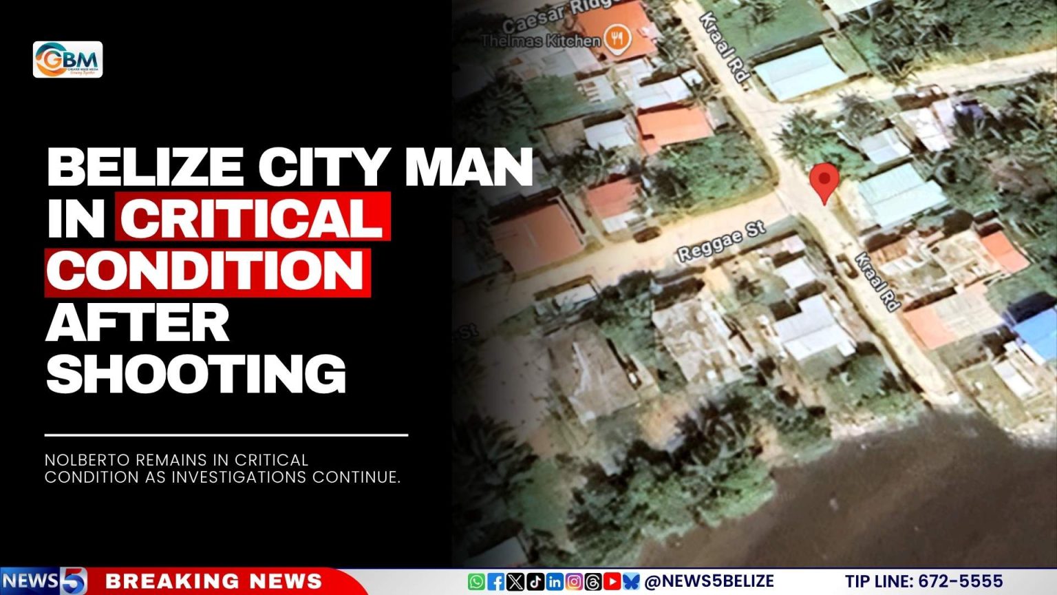 Belize City Man in Critical Condition After Shooting | Greater Belize Media