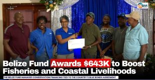 Belize Fund Awards $643K to Boost Fisheries and Coastal Livelihoods