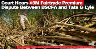Court Hears $9M Fairtrade Premium Dispute Between BSCFA and Tate & Lyle