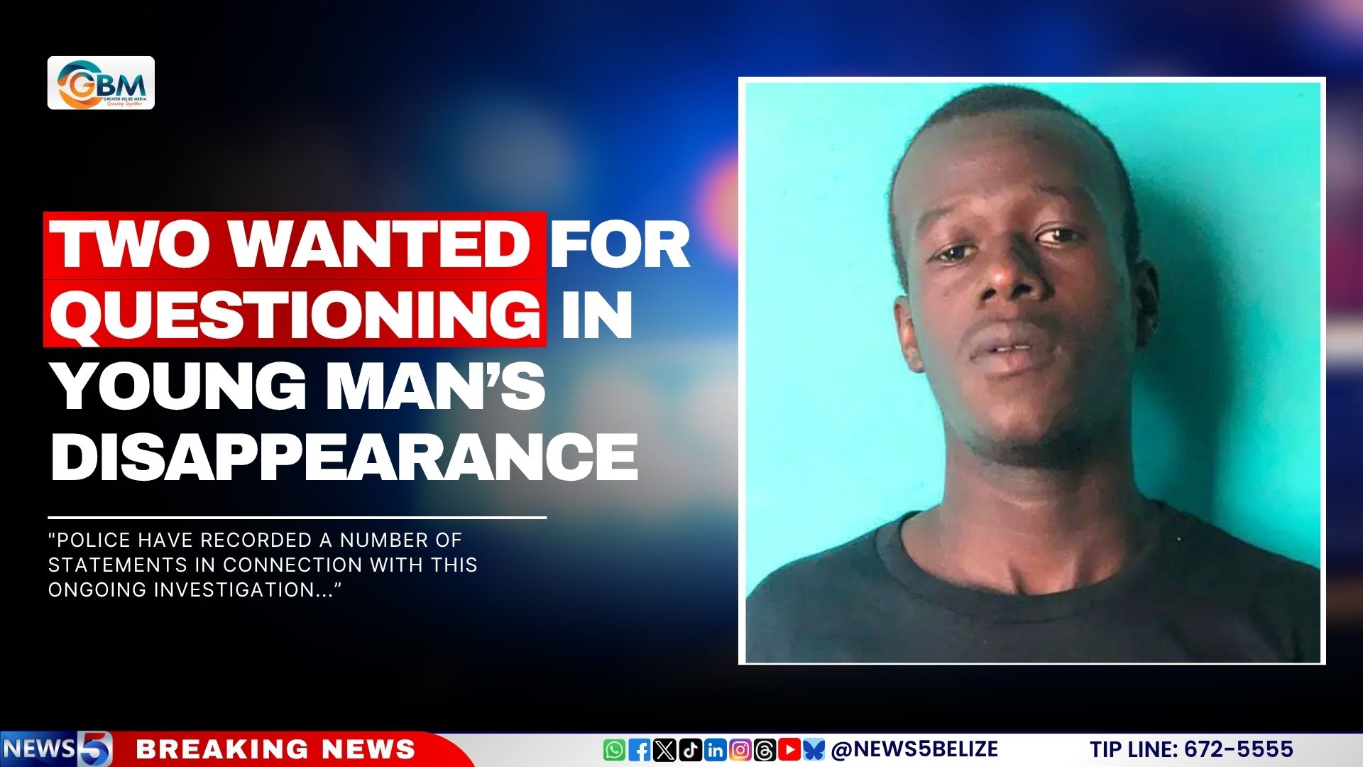 Two Wanted for Questioning in Young Man’s Disappearance