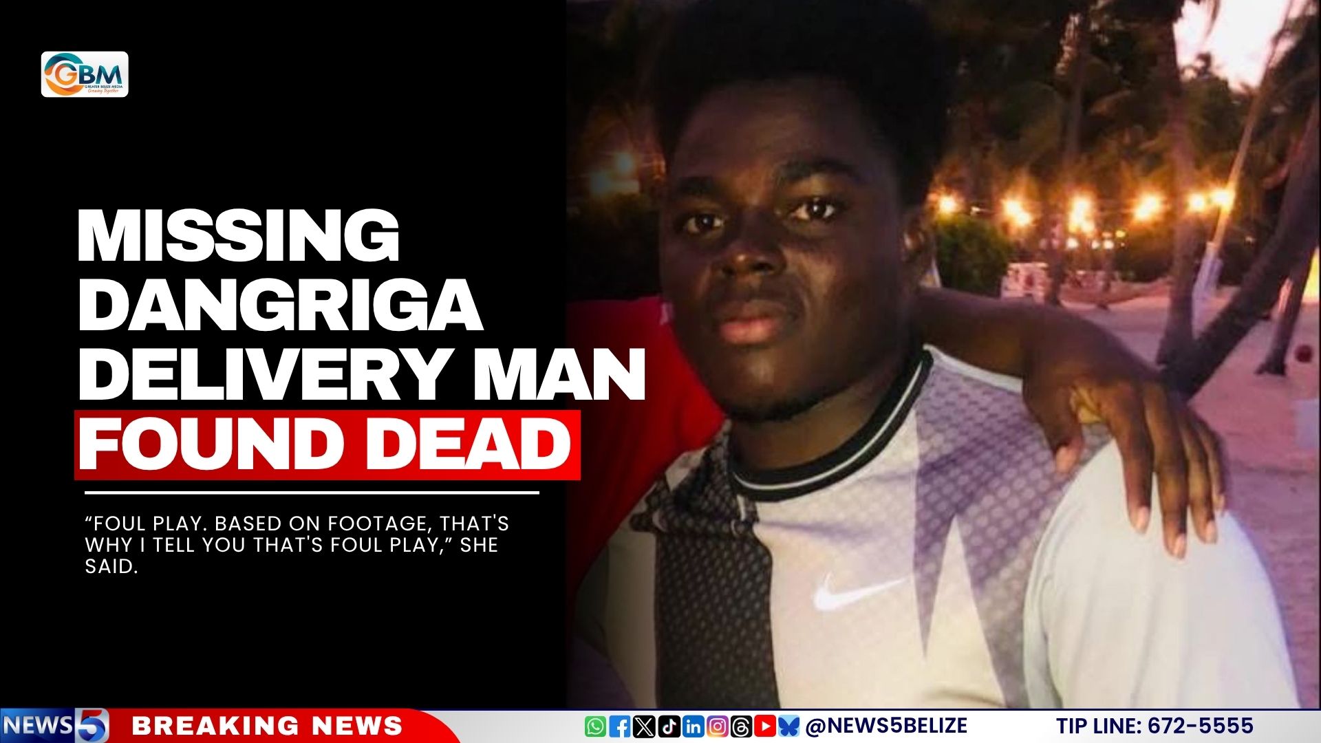 Missing Dangriga Delivery Man Found Dead
