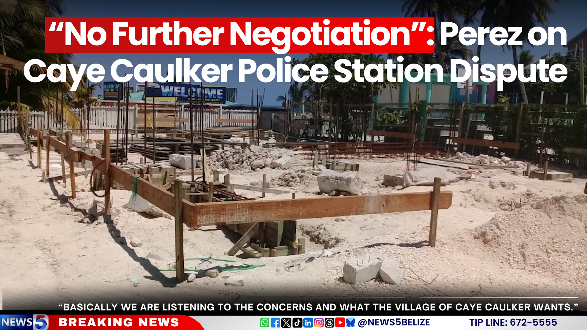 “No Further Negotiation”: Perez on Caye Caulker Police Station Dispute