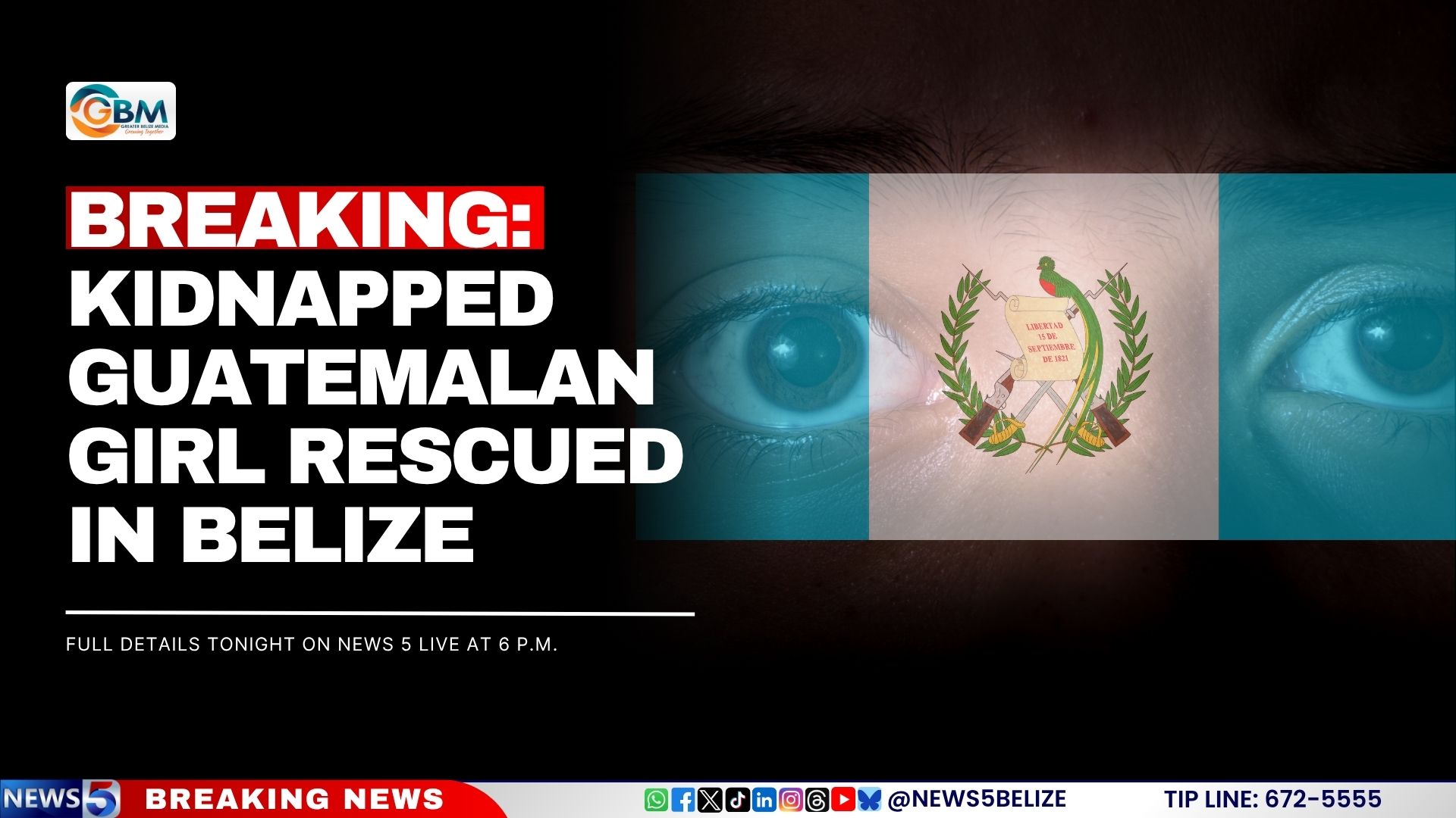 BREAKING: Kidnapped Guatemalan Girl Rescued in Belize