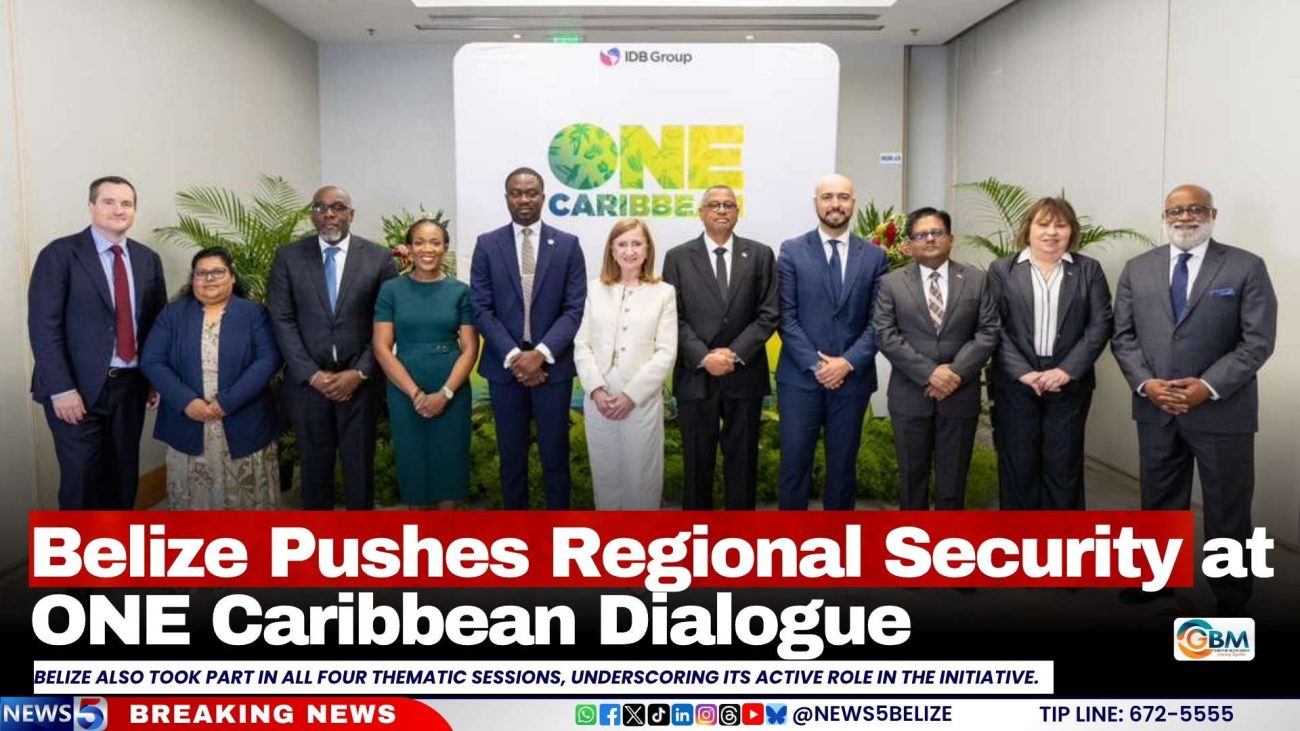 Belize Pushes Regional Security at ONE Caribbean Dialogue
