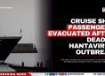 Cruise Ship Passengers Evacuated After Deadly Hantavirus Outbreak