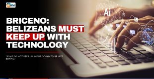 Briceño: Belizeans Must Keep Up With Technology