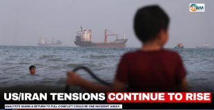 US/Iran Tensions Continue to Rise