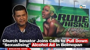 Church Senator Joins Calls to Pull Down “Sexualising” Alcohol Ad in Belmopan