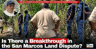 Is There a Breakthrough in the San Marcos Land Dispute?