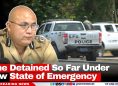 Nine Detained So Far Under New State of Emergency