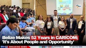 Belize Makes 52 Years in CARICOM; ‘It’s About People and Opportunity’