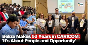 Belize Makes 52 Years in CARICOM; 'It's About People and Opportunity'