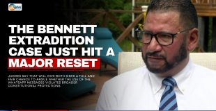 The Bennett Extradition Case Just Hit a Major Reset