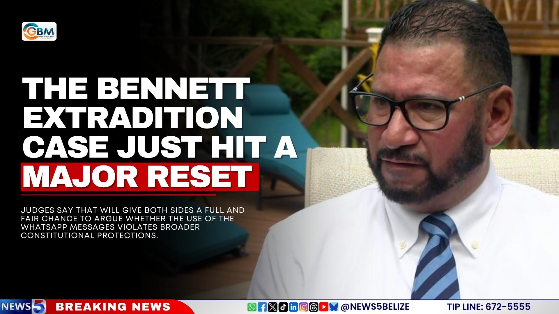 The Bennett Extradition Case Just Hit a Major Reset