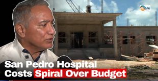 San Pedro Hospital Costs Spiral Over Budget