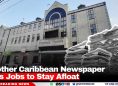 Another Caribbean Newspaper Cuts Jobs to Stay Afloat
