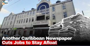 Another Caribbean Newspaper Cuts Jobs to Stay Afloat