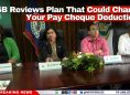 SSB Reviews Plan That Could Change Your Pay Cheque Deductions