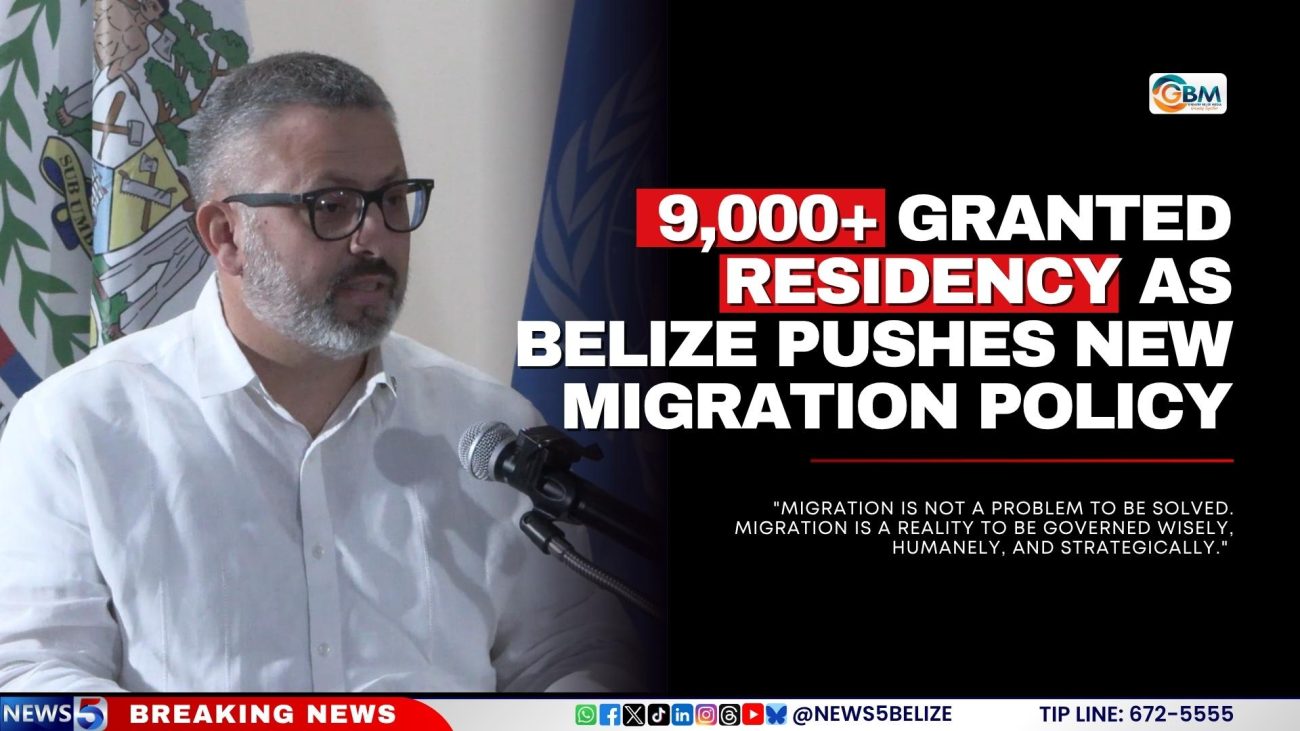 9,000+ Granted Residency as Belize Pushes New Migration Policy