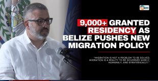 9,000+ Granted Residency as Belize Pushes New Migration Policy