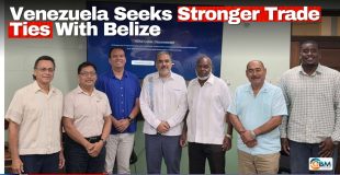 Venezuela Seeks Stronger Trade Ties With Belize