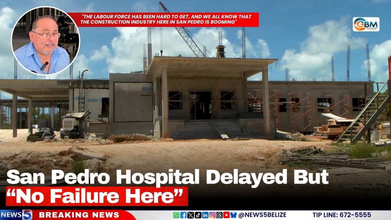 San Pedro Hospital Delayed but “No Failure Here”