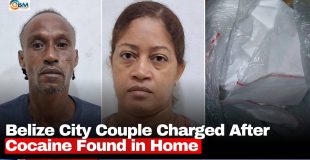 Belize City Couple Charged After Cocaine Found in Home
