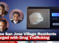 Three San Jose Village Residents Charged with Drug Trafficking