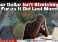 Your Dollar Isn't Stretching as Far as It Did Last March