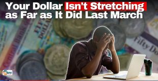 Your Dollar Isn't Stretching as Far as It Did Last March