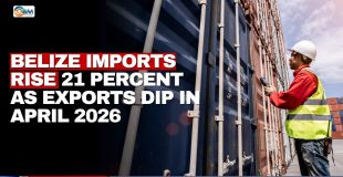 Belize Imports Rise 21 Percent as Exports Dip in April 2026