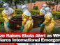 Belize Raises Ebola Alert as WHO Declares International Emergency