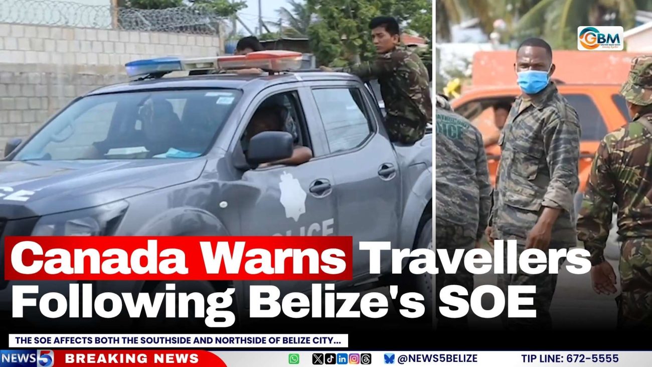 Canada Warns Travellers Following Belize's SOE