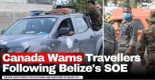Canada Warns Travellers Following Belize's SOE