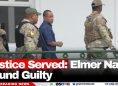 Justice Served: Elmer Nah Found Guilty